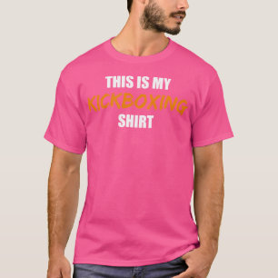 This Is My Kickboxing T-Shirt