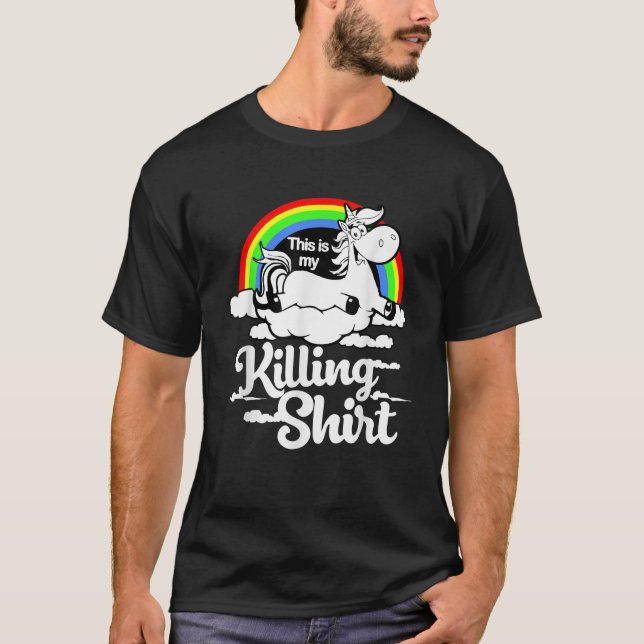 This Is My Killing Unicorn T-Shirt (Front)