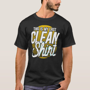 This Is My Last Clean Laundry Day T-Shirt