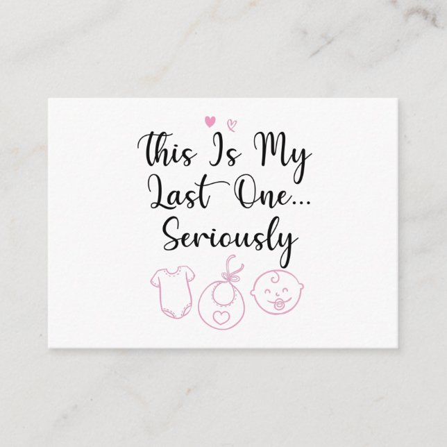 This Is My Last One , Funny Pregnancy Announcement (Front)