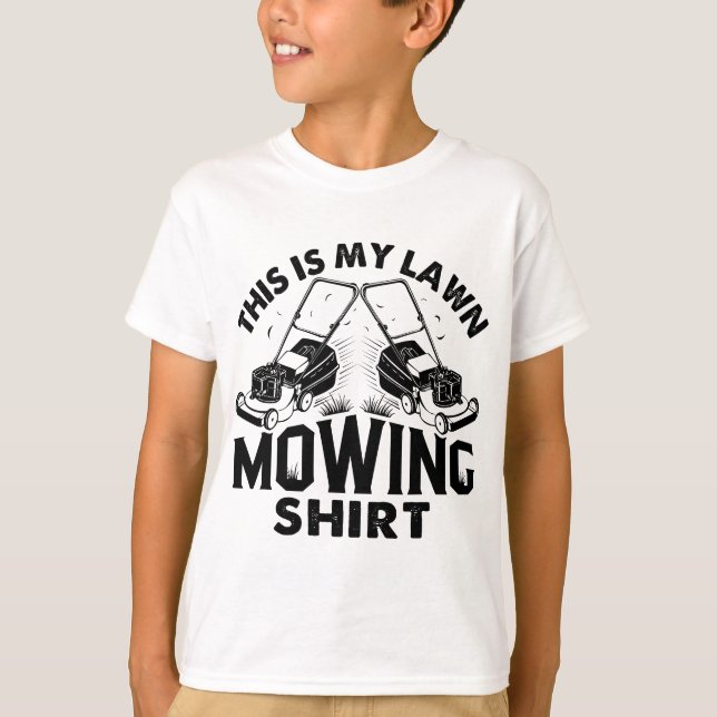 This Is My Lawn Mowing  Funny Mower Gift T-Shirt (Front)