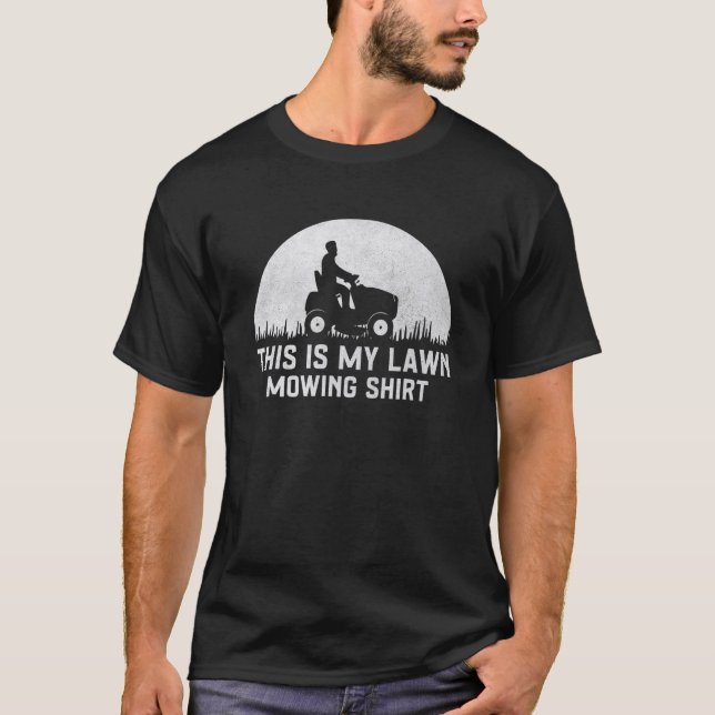 This Is My Lawn Mowing Gardener Lawn Mower T-Shirt (Front)