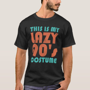 This Is My Lazy 90s Costume Retro 1990s Theme Part T-Shirt