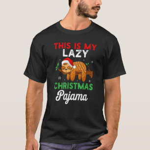 This Is My Lazy Christmas Pajama Sleeping Sloth Xm T-Shirt