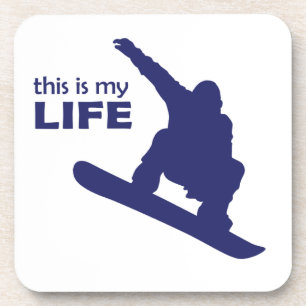 This Is My Life (Snowboarding) Coaster