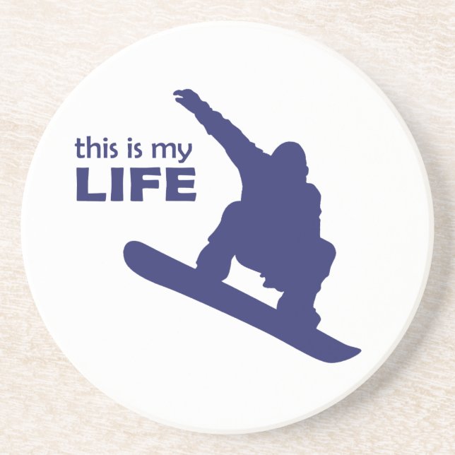 This Is My Life (Snowboarding) Coaster (Front)