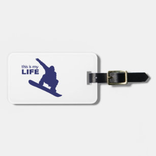 This Is My Life (Snowboarding) Luggage Tag