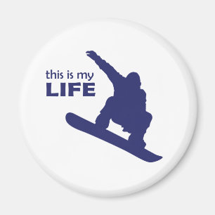 This Is My Life (Snowboarding) Magnet