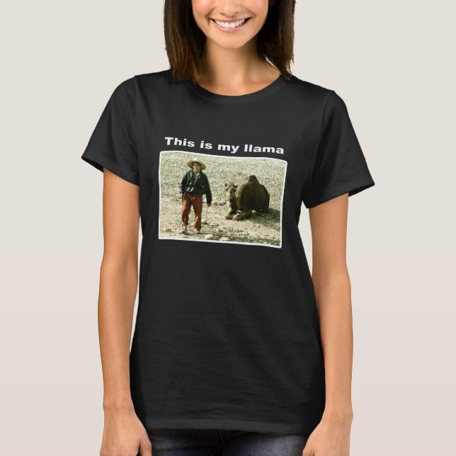 This is my llama  Weird T-Shirt (Front)