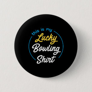 This Is My Lucky Bowling Shirt Bowling Funny Bowle 6 Cm Round Badge