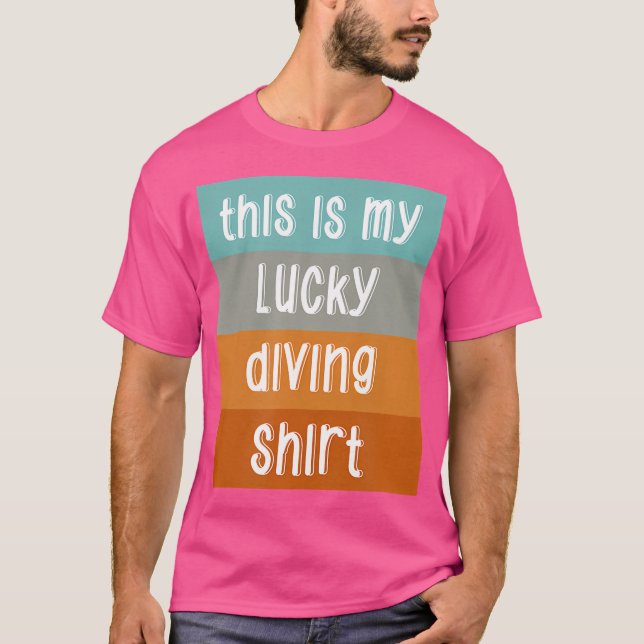 This Is My Lucky Diving T-Shirt (Front)