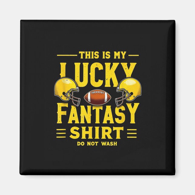This Is My Lucky Fantasy Football Shirt Do Not Wa- Magnet (Front)
