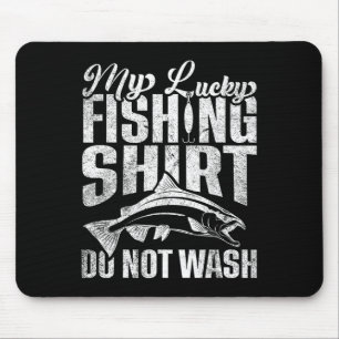 This Is My Lucky Fishing Shirt Do Not Wash Funny F Mouse Mat