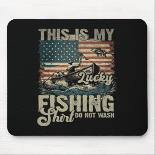 This Is My Lucky Fishing Shirt Do Not Wash Patriot Mouse Mat
