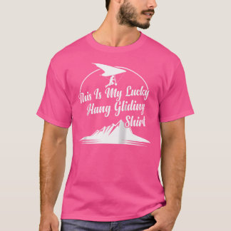 This Is My Lucky Hang Gliding Hanging Glider Bas T-Shirt