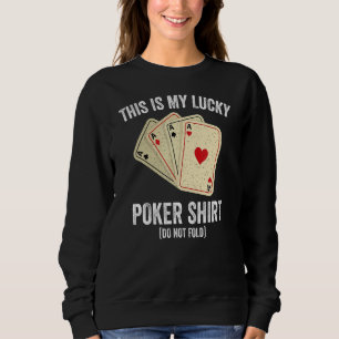 This Is My Lucky Poker  Heart Card Luck Gamblers H Sweatshirt