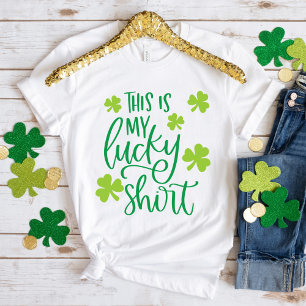 This is my Lucky Shirt Green Whimsical Typography