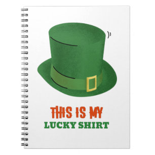 This Is My Lucky Shirt Notebook