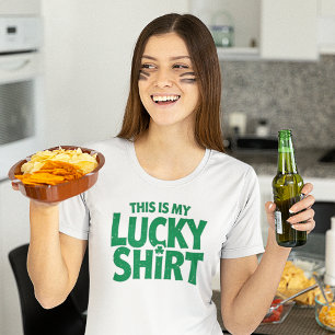 This is my lucky shirt St. Patrick's Day on white
