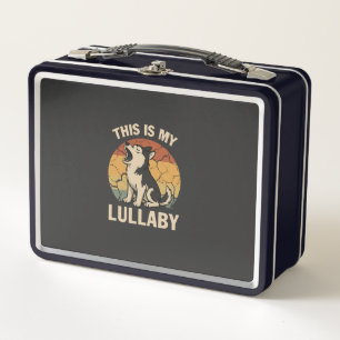 This Is My Lullaby- Husky Metal Lunch Box