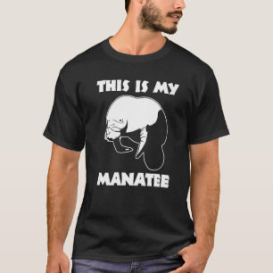 This Is My Manatee   Saying Cute Animal Manatee T-Shirt