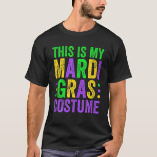 This Is My Mardi Gras Costume Carnaval Distressed T-Shirt