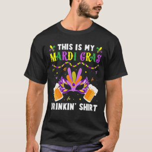 This Is My Mardi Gras Drinkin' Beer Drinking Funny T-Shirt