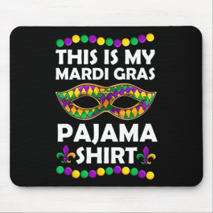 This Is My Mardi Gras Pajama Apparel Mouse Mat