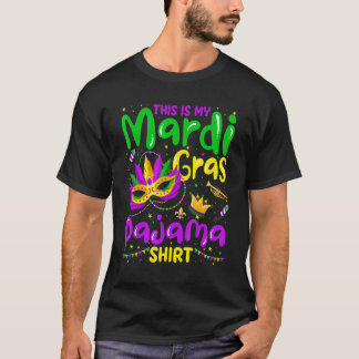 This Is My Mardi Gras Pajama  Carnivals Party Holi T-Shirt
