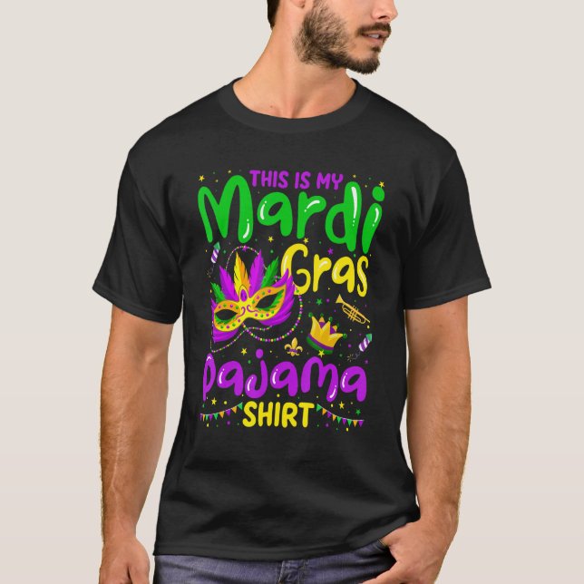 This Is My Mardi Gras Pajama  Carnivals Party Holi T-Shirt (Front)