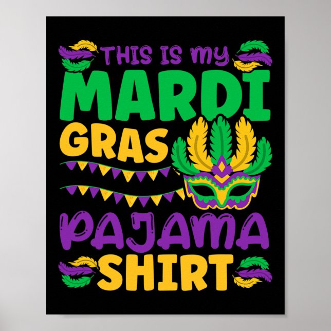 This Is My Mardi Gras Pajama  Poster (Front)