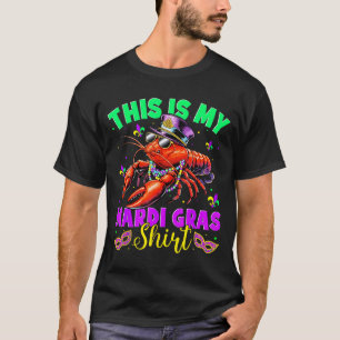 This Is My Mardi Gras Shirt Crawfish Funny Men Wom