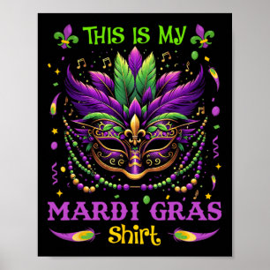 This Is My Mardi Gras Shirt Funny Outfit Men Women Poster