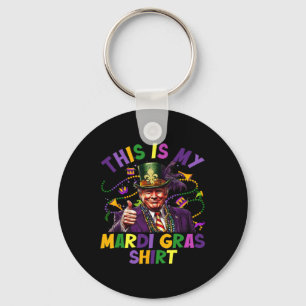 This Is My Mardi Gras Shirt Funny Trump President Key Ring