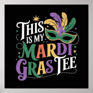 THIS IS MY MARDI GRAS TEE POSTER