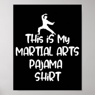 This is My Martial Arts Pajama Funny Sleep Poster