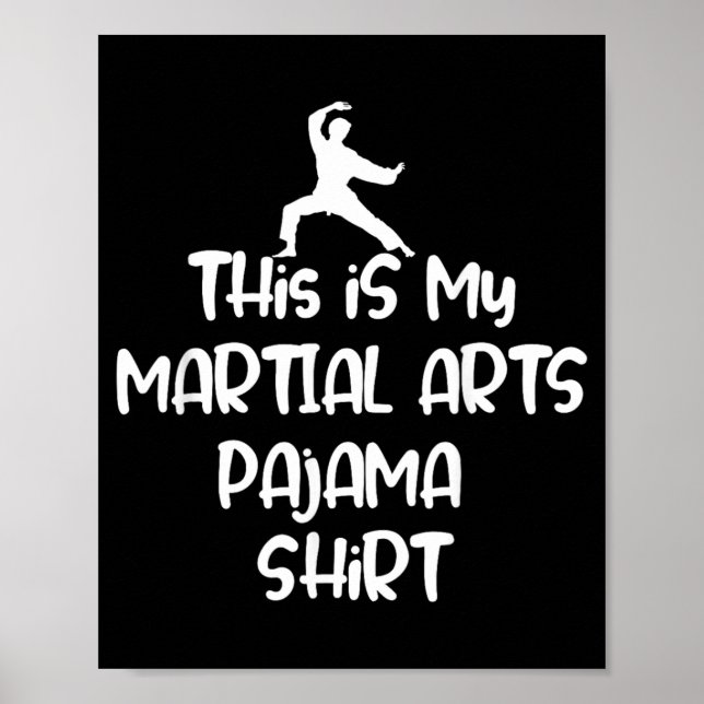 This is My Martial Arts Pajama Funny Sleep Poster (Front)