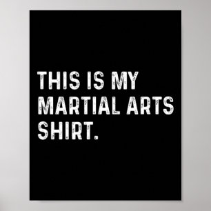 This Is My Martial Arts Shirt - Judo Karate Fight Poster