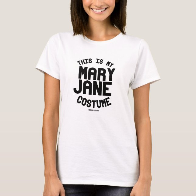 This is my Mary Jane Costume T-Shirt (Front)