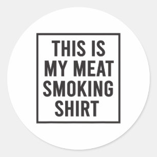 This Is My Meat Smoking Shirt Bbq Smoker Vintage Classic Round Sticker