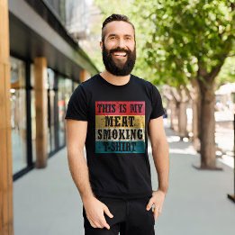 This is my meat smoking T-Shirt