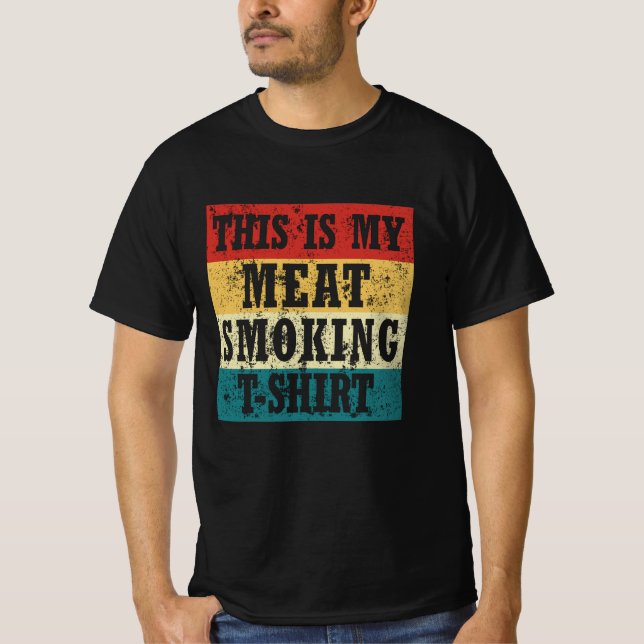This is my meat smoking T-Shirt (Front)