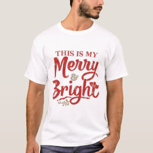 This is my Merry and Bright Mood T-Shirt
