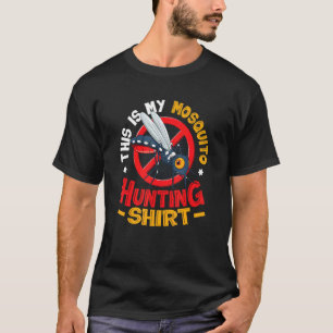 This Is My Mosquito Hunting 1 T-Shirt