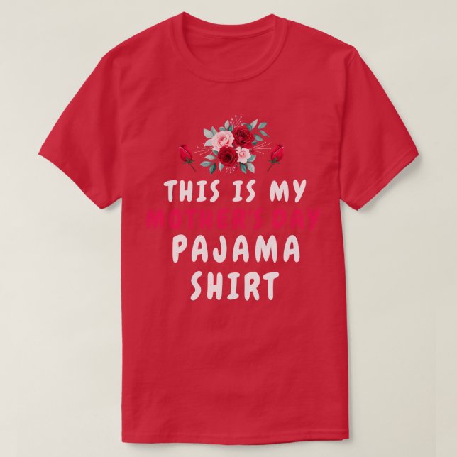 This is my mothers day pajama shirt happy mothers  (Design Front)
