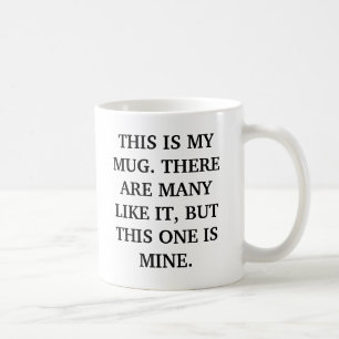 THIS IS MY MUG... COFFEE MUG