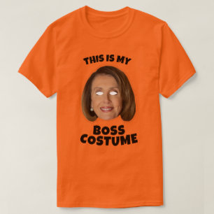 This is my Nancy Pelosi Boss Costume T-Shirt