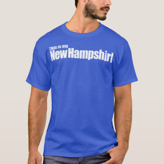 This is my New Hampshirt white text and T-Shirt
