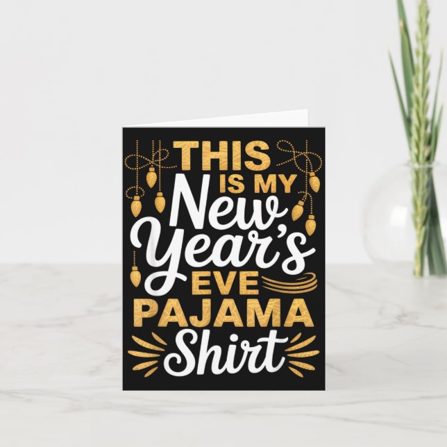 This Is My New New Year’s Eve Pajama Shirt Party T Card (Front)