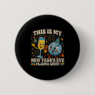 This Is My New Year’s Eve Pajama Funny Retro Gift 6 Cm Round Badge